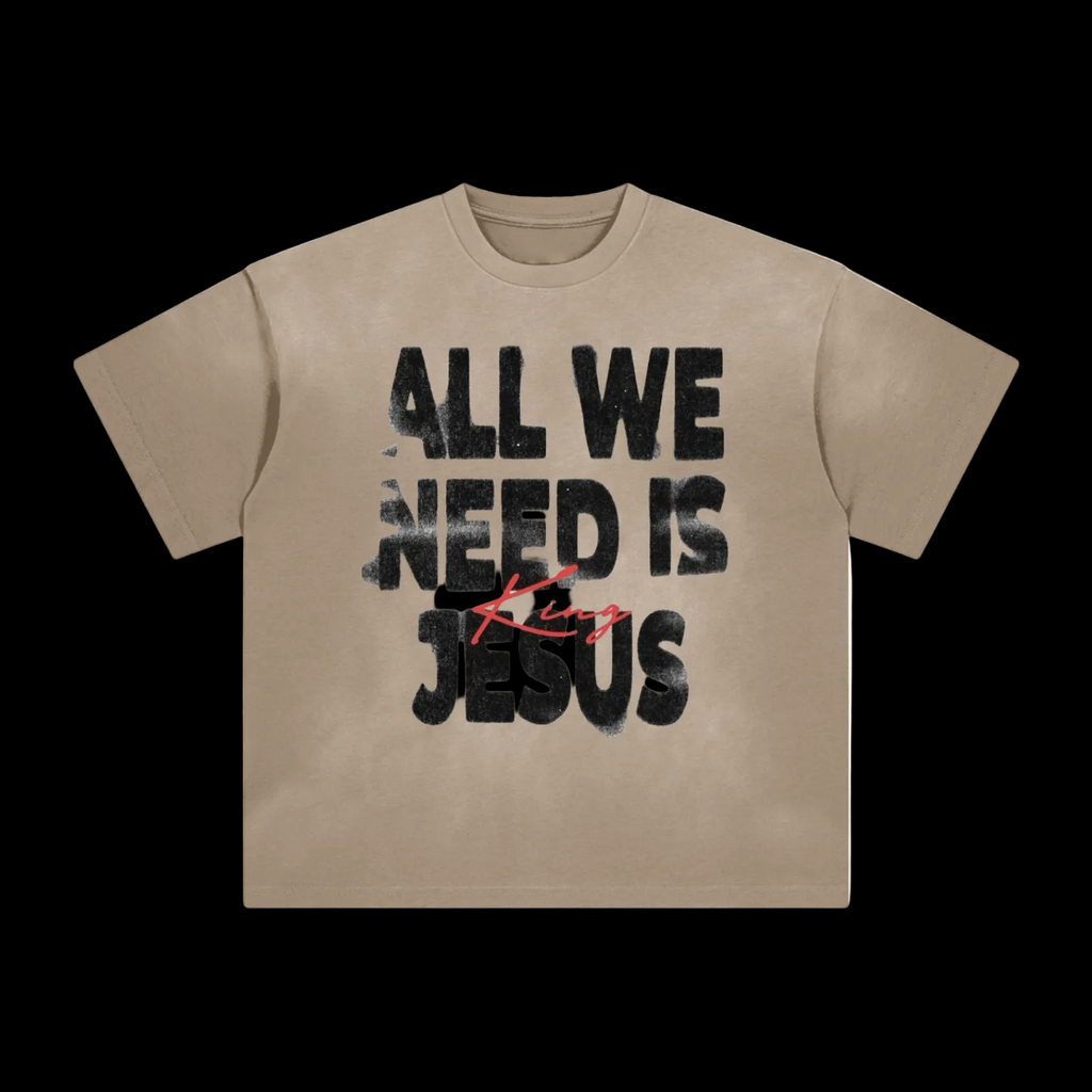ALL WE NEED IS JESUS Washed TEE