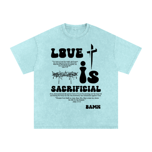 LOVE IS SACRIFICIAL T-Shirt